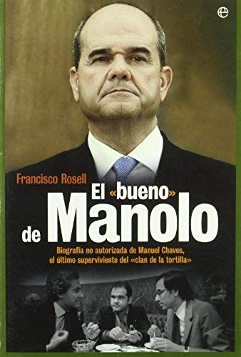 Rosell Fernández, F: Bueno De Manolo : Biografía No Autoriza