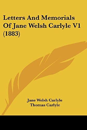 Letters And Memorials Of Jane Welsh Carlyle V1 (1883)
