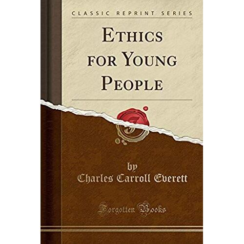 Everett, C: Ethics For Young People (Classic Reprint)