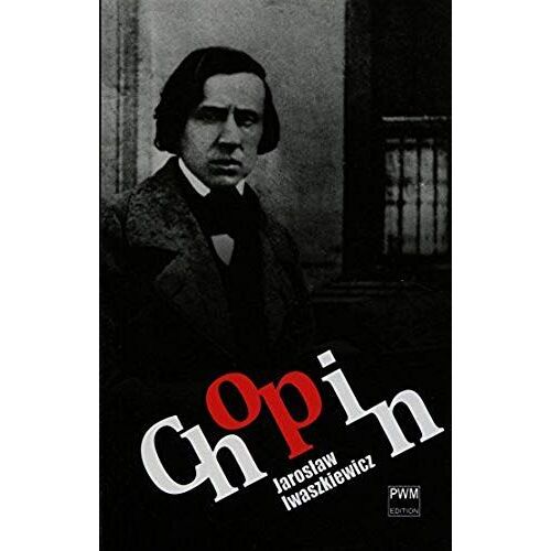Iwaszkiewicz, J: Chopin