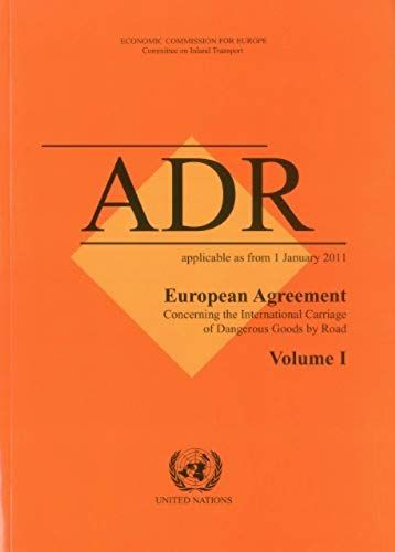 European Agreement Concerning The International Carriage Of Dangerous Goods By Road: Adr, Applicable As From 1 January 2011 (Economic Commission For Europe)