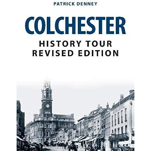 Colchester History Tour Revised Edition
