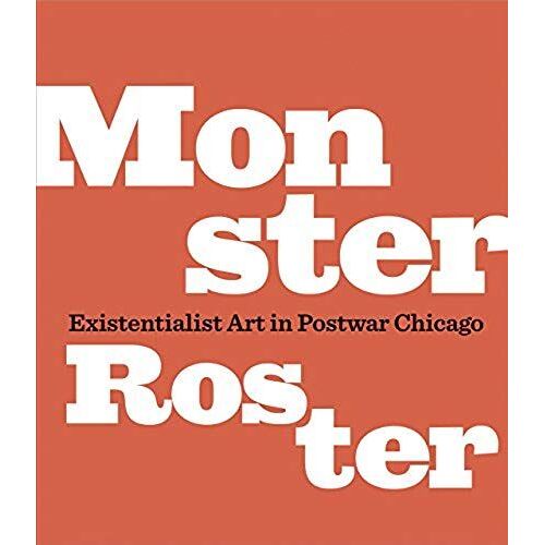 Corbett, J: Monster Roster: Existentialist Art In Postwar Ch