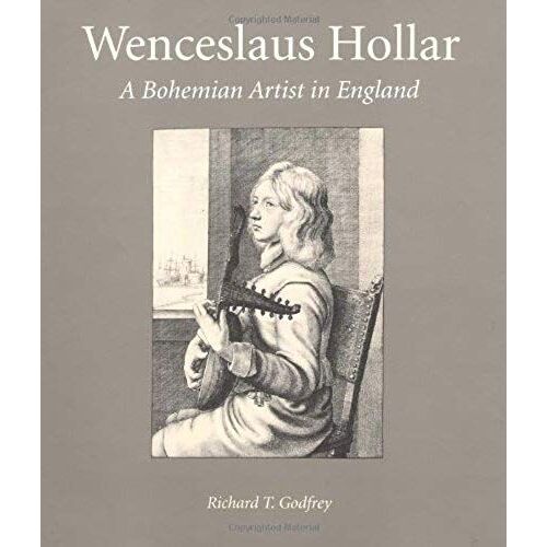 Wenceslaus Hollar: A Bohemian Artist In England