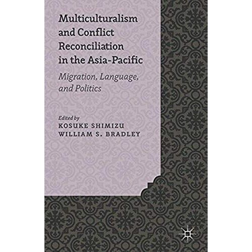 Multiculturalism And Conflict Reconciliation In The Asia-Pacific