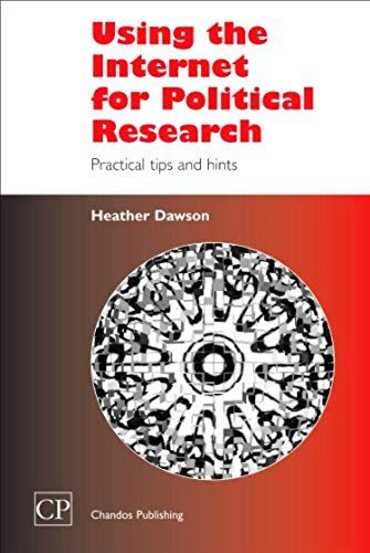 Using The Internet For Political Research: Practical Tips And Hints