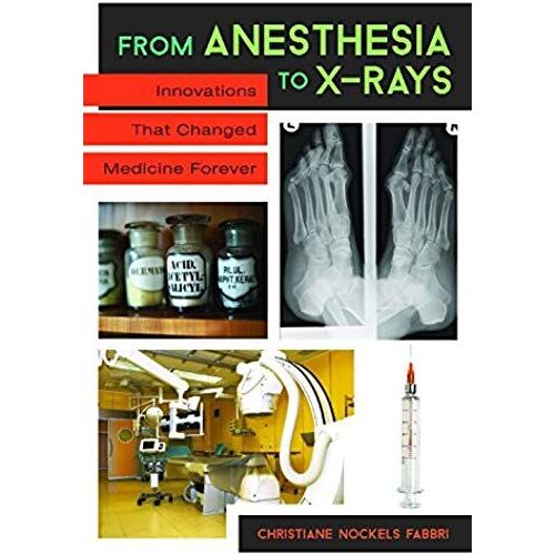 From Anesthesia To X-Rays