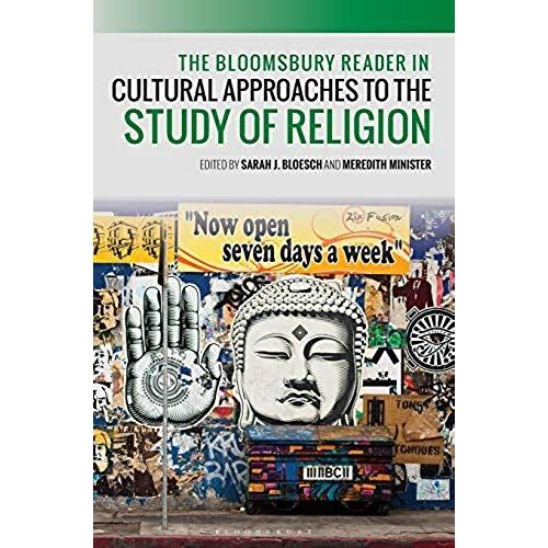Bloomsbury Reader In Cultural Approaches To The Study Of Religion