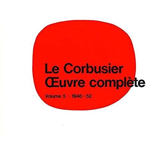 Le Corbusier - Complete Works: 1946-1952