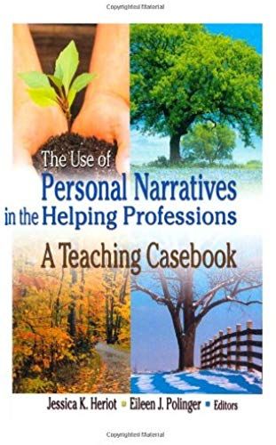 The Use Of Personal Narratives In The Helping Professions