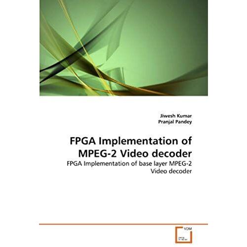 Fpga Implementation Of Mpeg-2 Video Decoder
