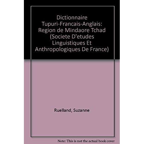 Dictionnaire Tupuri-Français-Anglais - Région De Mindaoré, Tchad