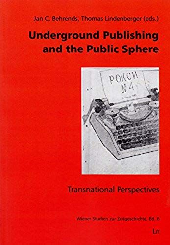 Underground Publishing And The Public Sphere