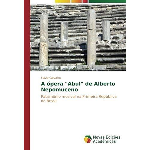 A Ópera "Abul" De Alberto Nepomuceno