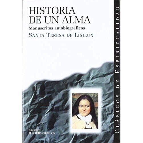 Teresa Del Niño Jesús - Santa -, S: Historia De Un Alma : Ma