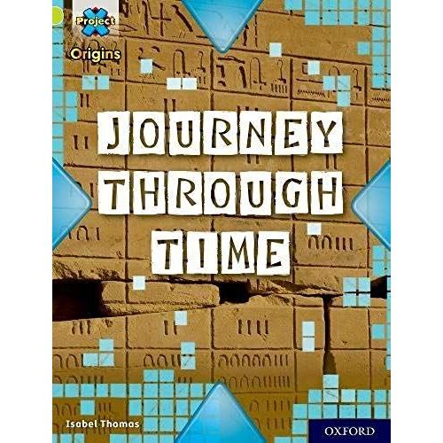 Project X Origins: Lime Book Band, Oxford Level 11: Journey Through Time