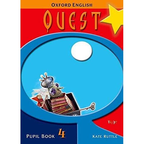 Ruttle, K: Oxford English Quest: Y6/P7: Pupil Book 4