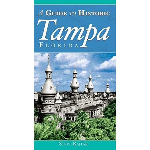A Guide To Historic Tampa