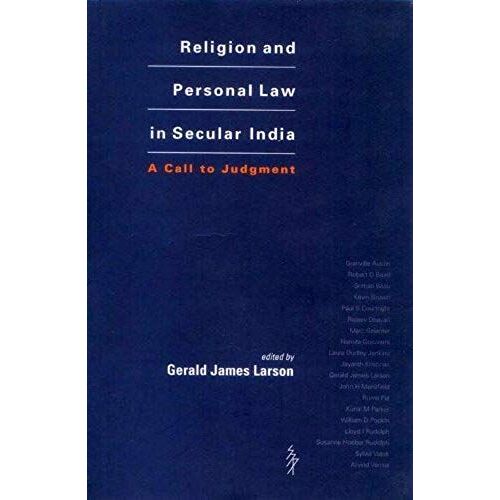 Religion And Personal Law In Secular India: A Call To Judgement