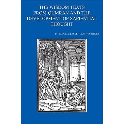 The Wisdom Texts From Qumran And The Development Of Sapiential Thought