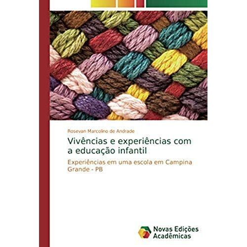 Vivências E Experiências Com A Educação Infantil