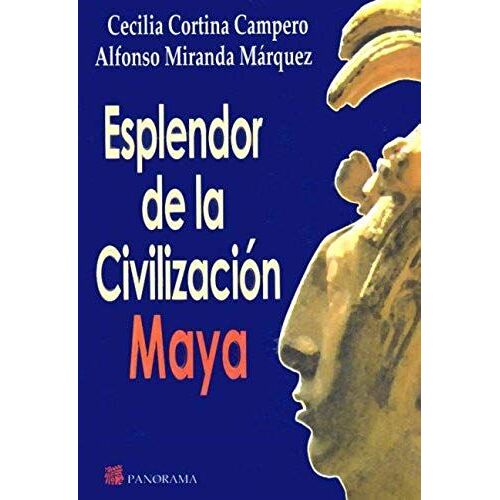 El Esplendor De La Civilizacion Maya