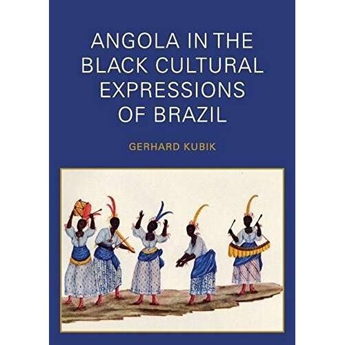 Angola In The Black Cultural Expressions Of Brazil