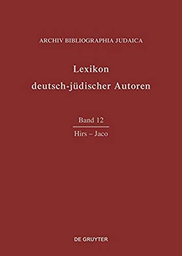 Lexikon Deutsch-Jüdischer Autoren, Band 12, Hirs-Jaco