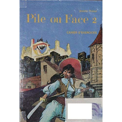Pile Ou Face - Niveau 2, Méthode De Français, Cahier D'exercices