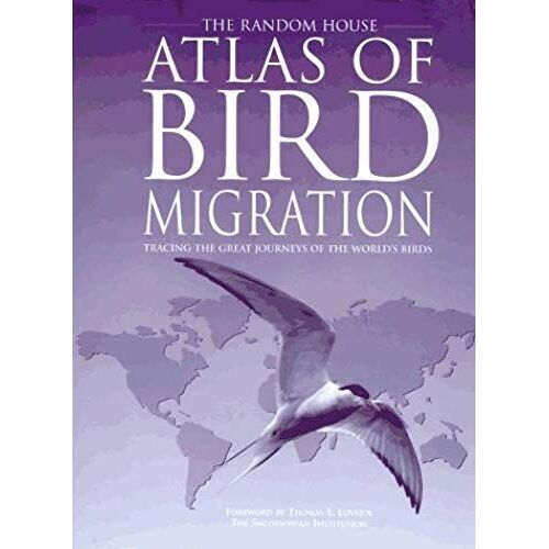The Random House Atlas Of Bird Migration