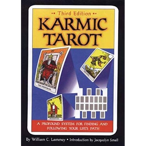 Karmic Tarot: A Profound System For Finding And Following Your Life's Path