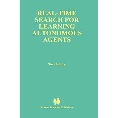 Real-Time Search For Learning Autonomous Agents