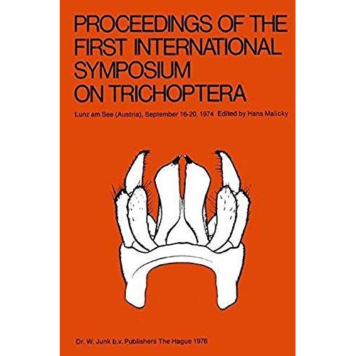 Proceedings Of The First International Symposium On Trichoptera