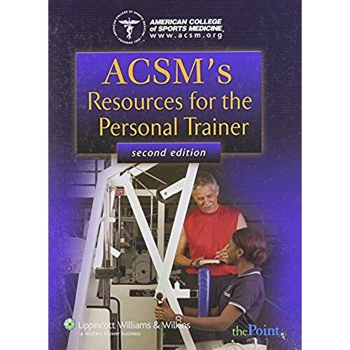 Acsm's Resources For The Personal Trainer (High-Yield Systems Series)