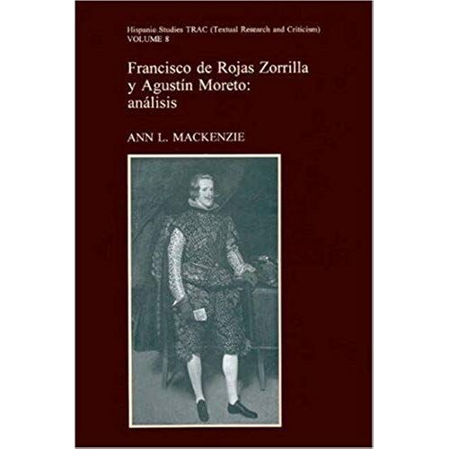 Francisco De Rojas Zorilla Y Augustin Moreto