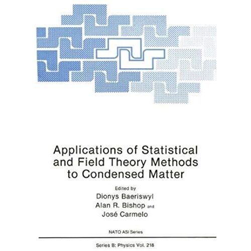 Applications Of Statistical And Field Theory Methods To Condensed Matter