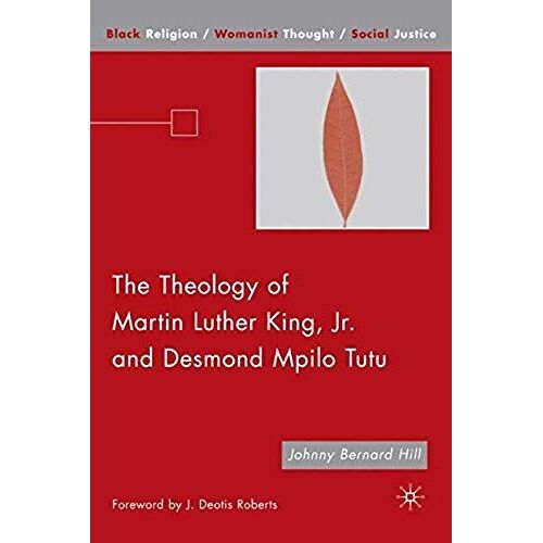 The Theology Of Martin Luther King, Jr. And Desmond Mpilo Tutu