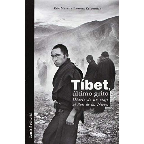 Tíbet : Último Grito : Diario De Un Viaje Al País De Las Nieves