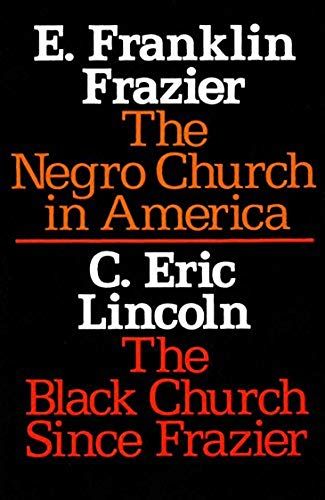 The Negro Church In America/The Black Church Since Frazier