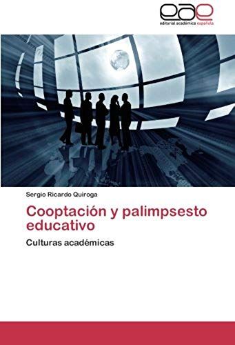 Cooptación Y Palimpsesto Educativo