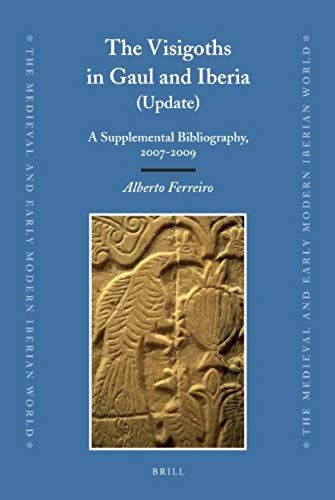 The Visigoths In Gaul And Iberia (Update)