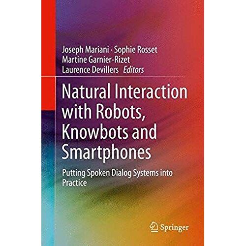 Natural Interaction With Robots, Knowbots And Smartphones