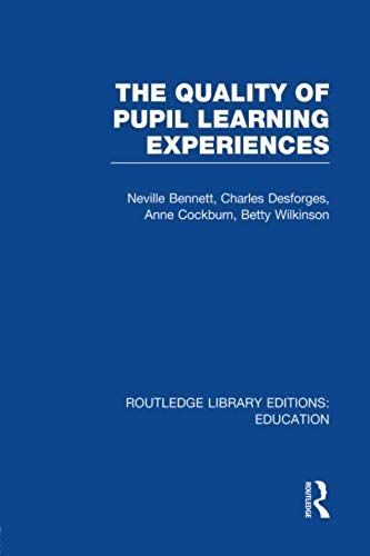 Bennett, N: Quality Of Pupil Learning Experiences