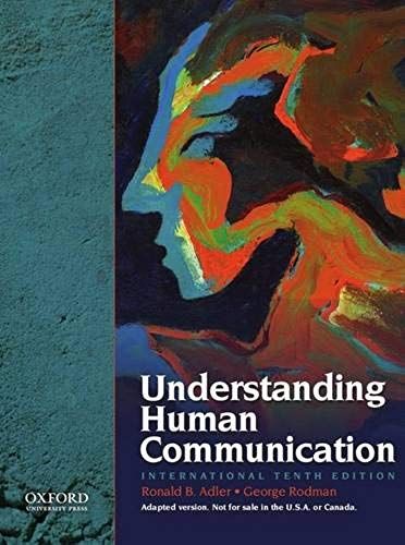 Understanding Human Communication 10th Edition + Student Success Manual + Instructor's Manual + Web Site