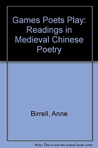 Games Poets Play: Readings In Medieval Chinese Poetry