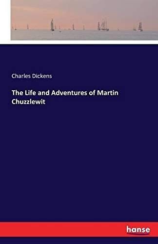 The Life And Adventures Of Martin Chuzzlewit