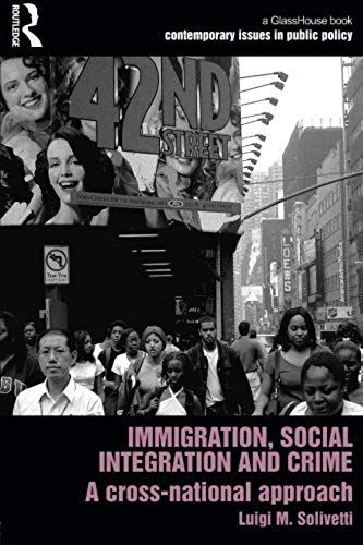 Immigration, Social Integration And Crime