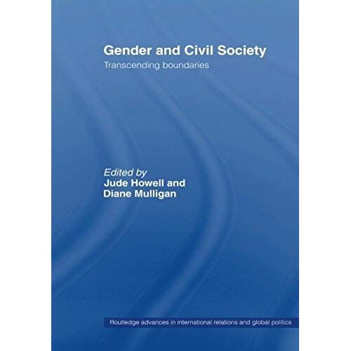 Gender And Civil Society (Routledge Advances In International Relations And Global Politics)