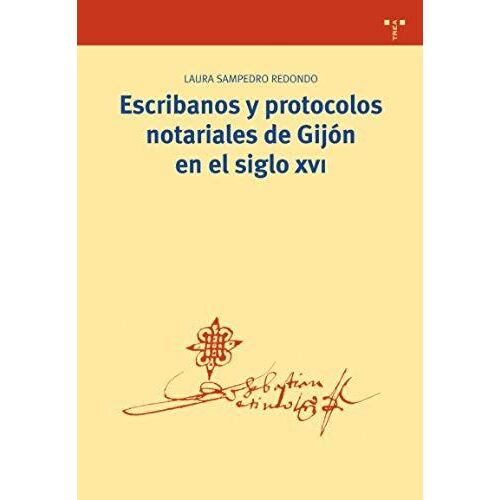 Sampedro Redondo, L: Escribanos Y Protocolos Notariales De G