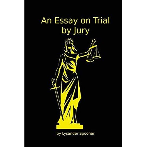 An Essay On Trial By Jury